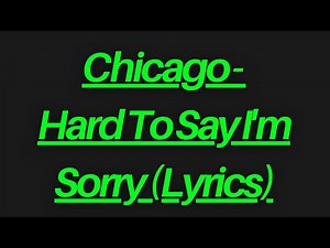 Chicago - Hard To Say I'm sorry (Lyrics) ‪@esinetoraman‬ #80slyrics