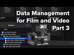 DATA MANAGEMENT for Film and Video Part 3: Organizing Media and Naming Conventions