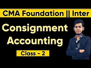 Consignment Accounting (class 2) || CMA foundation & Inter
