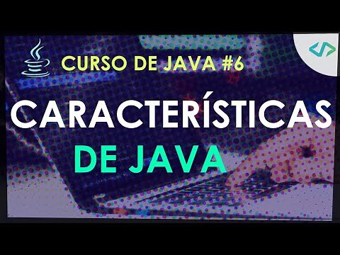Curso de Java #6: Características de Java