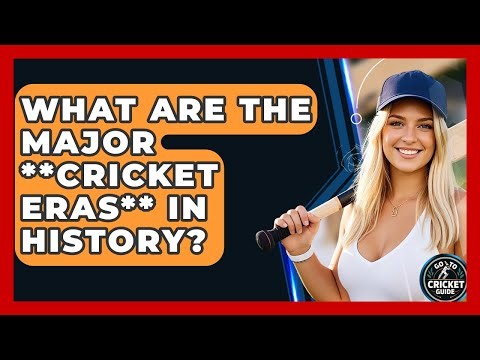 What Are The Major **cricket Eras** In History? - Go-To Cricket Guide