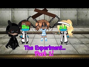 The Experiment… // Part 1! // gcmm // ItsPennyPlayzz