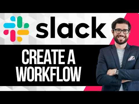 How To Create Workflow In Slack