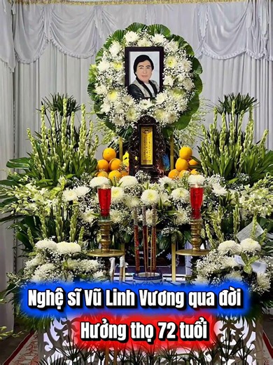 Artist Vu Linh Vuong passed away at 5:00 AM on 07/17/2026 at the age of 72