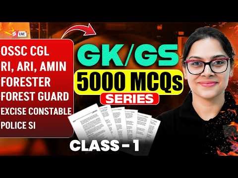 OSSC CGL, RI AMIN Mains, Odisha Forest Guard 2026 | GK GS Class | 5000 MCQs Series