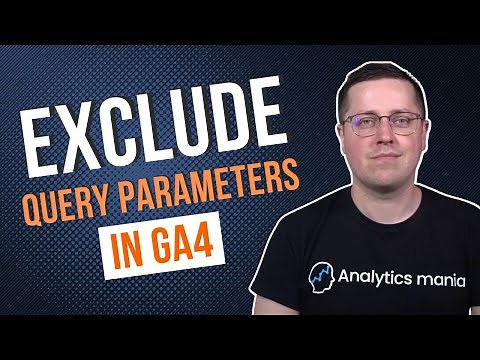 Exclude query parameters in Google Analytics 4