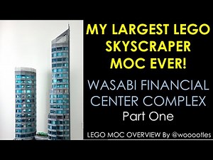 My Largest Skyscraper Project Ever!!! Wasabi Financial Center Complex - LEGO MOC Overview PART ONE