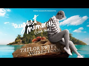 August Memories (Crab Rave) | Taylor Swift vs. Noisestorm | Tufos Mashups