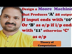 Moore Machine produces A as output if the input ends with 10 or B as output if input ends with 11