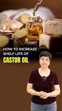 How to Increase Shelf Life of Castor Oil | How to Know If Your Castor Oil Has Gone Bad | Must-Watch