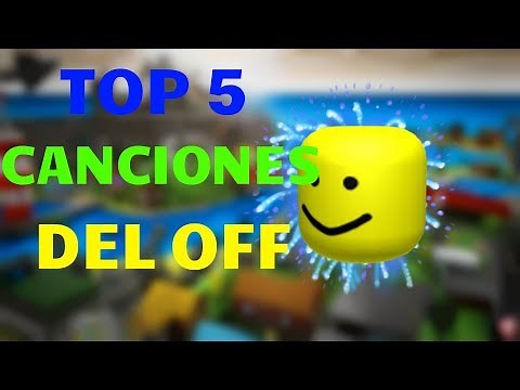 TOP 5 CANCIONES DE OFF (Gustavo Roblox)