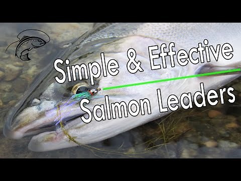 Leaders For Coho // How to Fly Fish For Salmon