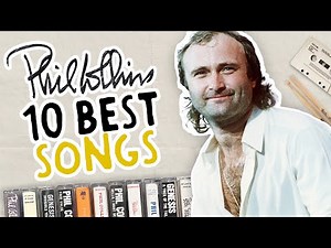 The 10 Best PHIL COLLINS Songs Ranked!