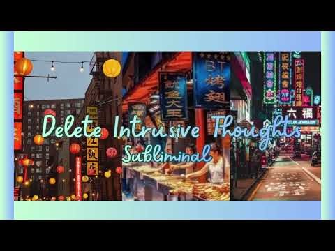 Delete Intrusive Thoughts Subliminal (MUSIC VERSION)