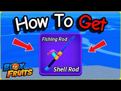 How to GET SHELL ROD in Blox Fruits + Showcase (Full Guide)