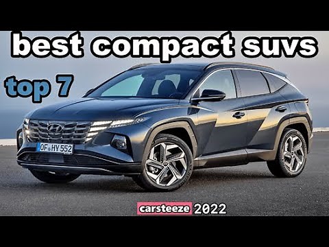 7 Best Compact SUVs 2022