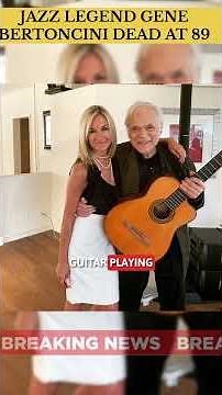 Gene Bertoncini Dies at 89 | Legendary Jazz Guitarist Remembered 🎸#shorts