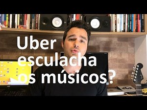 Propaganda da Uber esculacha os músicos?