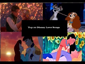 Top 10 Disney Love Songs