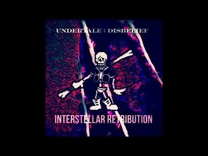 [Undertale: Disbelief] Phase 1 - Interstellar Retribution (Cover) +FLP
