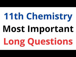 11 Chemistry Important Questions I Class 11 Chemistry Important Long Questions I 11 Chemistry Guess