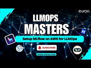 Setup MLflow on AWS for LLMOps | LLMops Masters | Euron