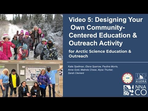 Video 5: Designing Your Own Community-Centered Education and Outreach Activity