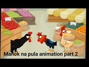 Manok na pula (animation)part 2