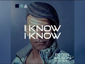 Peter Wilson - I Know I Know - Lyrics on screen