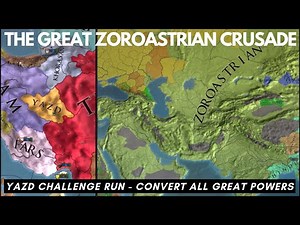 The Great Zoroastrian Crusade - Yazd Challenge Run - Convert All Great Powers