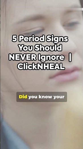 5 Period Signs You Should NEVER Ignore 🚨 ClickNHEAL