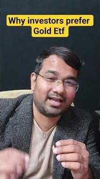 Why investors prefer Gold ETF