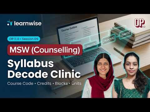 Orientation Program 11.0 | Session 9 - Syllabus Decode Clinic | MSW Counselling 1st Year #ignouclass