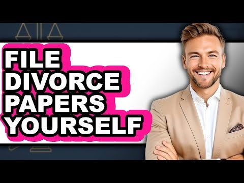 How to File Divorce Papers Yourself (Updated)