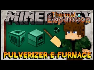 Pulverizer e Redstone Furnace - Tutorial 02 de Thermal Expansion (Minecraft 1.7.10)