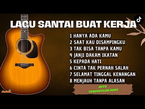 Kumpulan Lagu Santai Saat Kerja Terbaru 2025 - Bikin Semangat Kerja