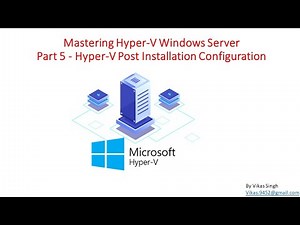 Mastering Hyper-V Windows Server | Part 5 | Hyper-V Server Post Installation Configuration and Task