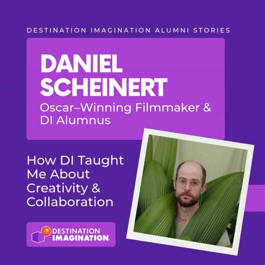 🎬 “I learned how to be creative by doing Destination Imagination… and I learned that it was a skill you could practice—that collaboration has skills involved and I use them to this day.” – Daniel Scheinert, Academy Award–winning filmmaker & DI alum Unlike traditional school assignments, DI gave Daniel the freedom to problem-solve with friends, make art, and discover that creativity and collaboration are skills that last a lifetime. Those lessons continue to shape his Oscar-winning filmmaking ca