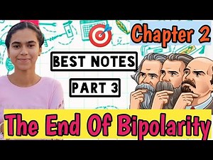 Chapter 2 The End of Bipolarity Part 3 Class 12th Political Science Book 1