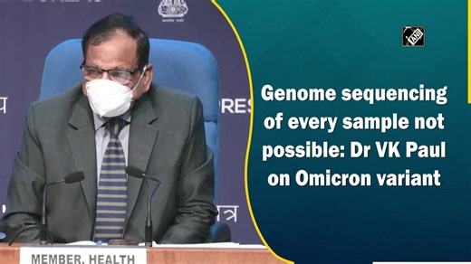 Genome sequencing of every sample not possible: V K Paul on Omicron variant