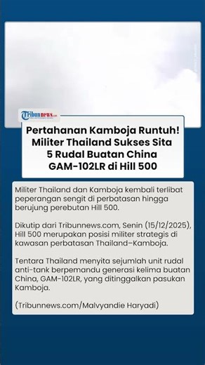 Pertahanan Kamboja Runtuh, Militer Thailand Sukses Sita 5 Rudal Buatan China GAM-102LR di Hill 500