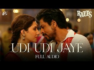 Udi Udi Jaye - Full Audio | Raees | Shah Rukh Khan & Mahira Khan | Ram Sampath | Javed Akhtar | WFL