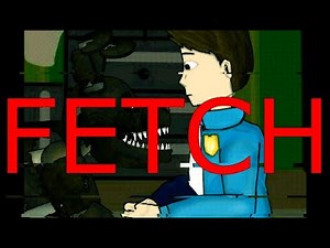 [dc2/fnaf] Fetch (Fazbear Frights Fan animation)