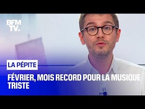 Février, mois record pour la musique triste