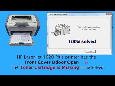 Fix HP laser jet 1020 plus printer has the front cover door open or the toner cartridge is missing