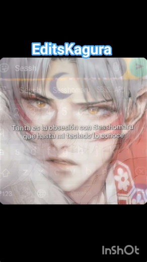 MI MARIDOOOO EL #sesshomaru #editskagura TE AMAAA