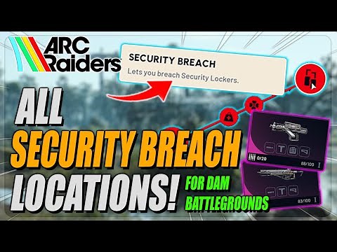 ARC Raiders - ALL Security Breach Locations On Dam battlegrounds
