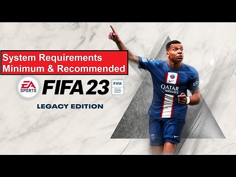 FIFA 23 Minimum & Recommended System Requirements