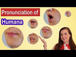 How to pronounce Humana, American English Pronunciation Lesson