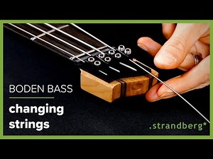 Changing Strings on the .strandberg* Boden Bass